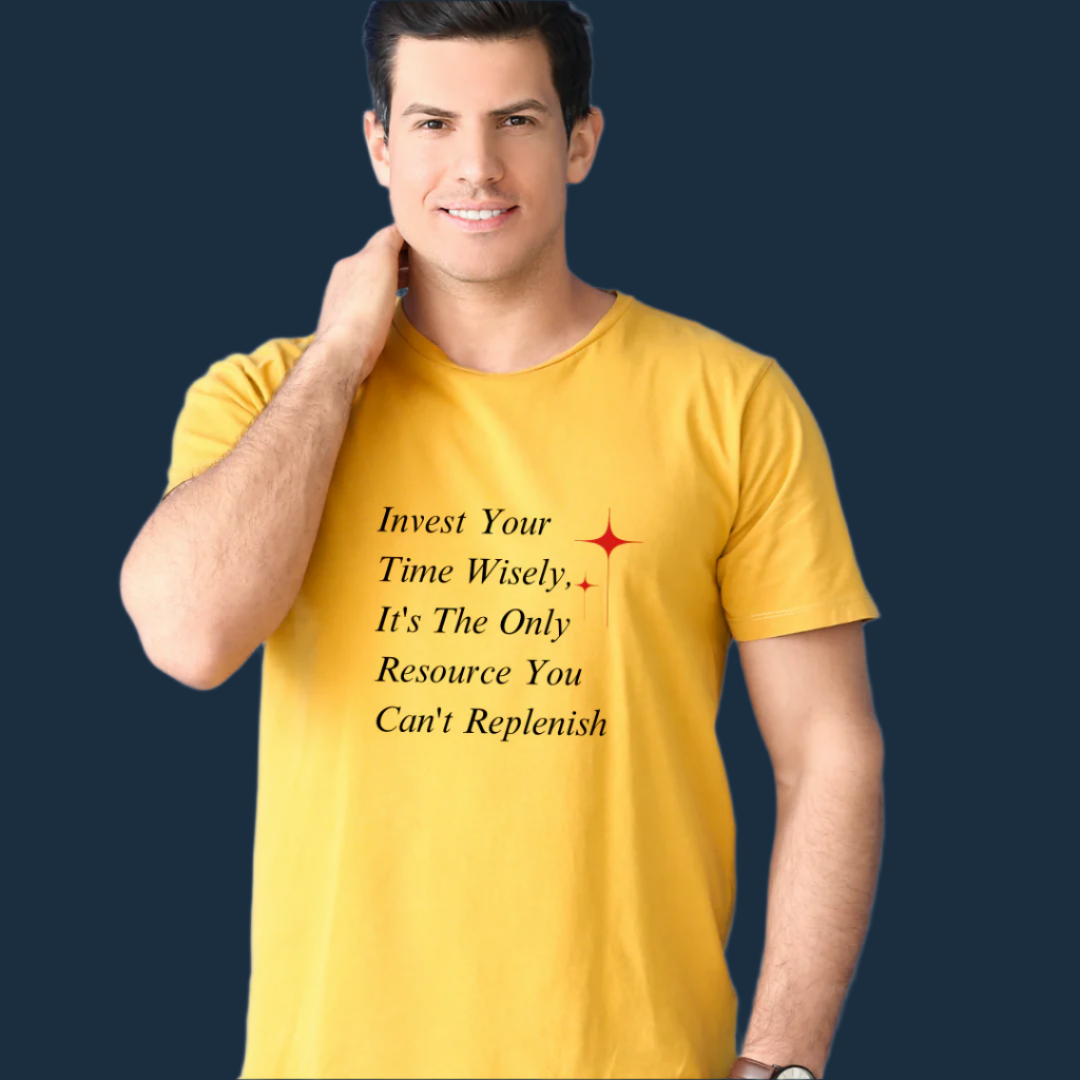 Inspirational Quote T-Shirt, 100% Cotton, Time Investment Message, Summer Collection
